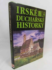 Byrne, Patrick, Irské duchařské historky, 2006