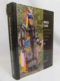 Eliade, Mircea, Šamanismus a archaické techniky extáze, 2017