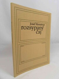 Kroutvor, Josef, Rozsypaný čaj, 2005