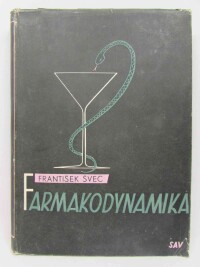 Švec, František, Farmakodynamika liekov so stránky experimentálnej a klinickej diel I., 1953