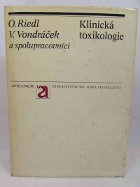 Vondráček, Vladimír, Riedl, Ota, Klinická toxikologie: Toxikologie léků, potravin, jedovatých živočichů a rostlin aj., 1980