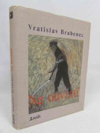 Brabenec, Vratislav, Na ouvrati, 2022