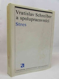 kolektiv, autorů, Schreiber, Vratislav, Stres, 1985