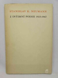 Neumann, Stanislav Kostka, Z intimní poesie 1925-1947, 1948