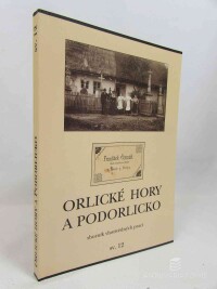kolektiv, autorů, Orlické hory a Podorlicko: Sborník vlastivědných prací 12, 2003