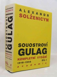 Solženicyn, Alexandr, Souostroví Gulag: Kompletní vydání 1918-1956 díl I., 2011