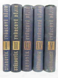 Stloukal, Karel, Tvůrcové dějin I-V díl.: Starověk, Středověk, Novověk, Přítomnost I., II. část, 1934