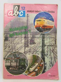 kolektiv, autorů, ABC mladých techniků a přírodovědců ročník 31, číslo 12, 1987