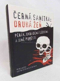 Janeček, Petr, Černá sanitka: Druhá žeň (Pérák, ukradená ledvina a jiné pověsti), 2007