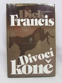 Francis, Dick, Divocí koně, 1996