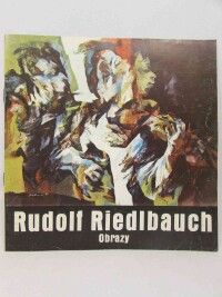 kolektiv, autorů, Rudolf Riedlbauch: Obrazy, 1989