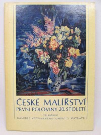 kolektiv, autorů, České malířství první poloviny 20. století, 1977