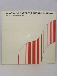 kolektiv, autorů, Současné výtvarné umění Tuniska: Malba / kresba / grafika, 0