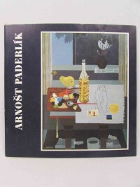 kolektiv, autorů, Arnošt Paderlík: Tvorba 1977-1987, 1987