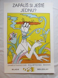 Holý, Stanislav, Zapálíš si ještě jednu? - Zaměstnanecká pojišťovna Škoda, 0