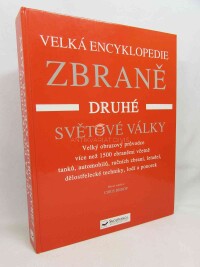 Bishop, Chris, Velká encyklopedie: Zbraně druhé světové války, 2004