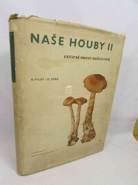 Pilát, Albert, Naše houby II: Kritické druhy našich hub, 1959