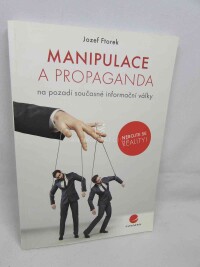 Ftorek, Jozef B., Manipulace a propaganda na pozadí současné informační války, 2017