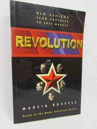 Russell, Marcia, Revolution: New Zealand From Fortress to Free Market, 1996
