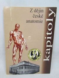 Dylevský, Ivan, Hlaváčková, Ludmila, Petrovický, Pavel, Kapitoly z dějin české anatomie, 1993