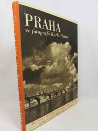 kolektiv, autorů, Praha ve fotografii Karla Plicky: 208 tisků z hloubky s úvodním slovem Zd. Wirtha, 1940