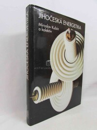 kolektiv, autorů, Kubín, Miroslav, Jihočeská energetika, 1995