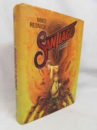 Resnick, Mike, Santiago: Mýtus daleké budoucnosti, 2013