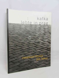 Lukas, Jan, Frynta, Emanuel, Kafka Lebte in Prag, 2000