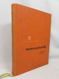 kolektiv, autorů, Staněk, Jaroslav, Monosacharidy, 1960