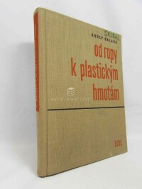 Balada, Adolf, Od ropy k plastickým hmotám, 1962