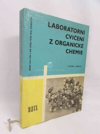 Šojdr, Jan, Weigel, Jan, Laboratorní cvičení z organické chemie: Učební text pro 2. ročník SPŠCH, 3. přepracované vydání, 1965