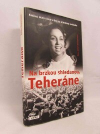 Ameri-Siemensová, Anne, Na brzkou shledanou Teheráne, 2010