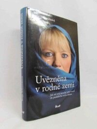 Schneidtová, Katja, Uvězněna v rodné zemi: Jak mě můj turecký přítel unesl do paralelního světa islámu, 2014