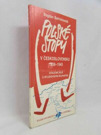 Bartnikowski, Bogdan, Polské stopy v Československu 1939-1945: Společné boje s hitlerovským okupantem, 1987