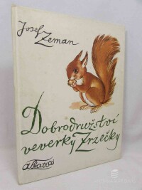 Zeman, Josef, Dobrodružství veverky Zrzečky, 1987