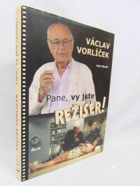Macek, Petr, Václav Vorlíček: Pane, vy jste režisér!, 2017