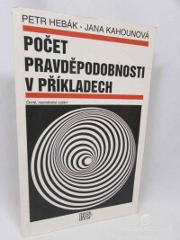 Hebák, Petr, Kahounová, Jana, Počet pravděpodobnosti v příkladech, 1994
