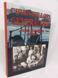 Keegan, John, Churchillovi generálové, 1995