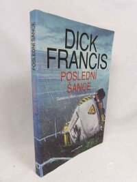 Francis, Dick, Poslední šance, 2006