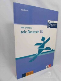 kolektiv, autorů, Mit Erfolg zu telc Deutsch B2: Testbuch, 2019