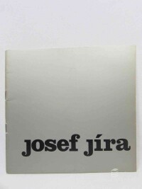 kolektiv, autorů, Josef Jíra Okresní galerie v Jičíně březen-duben 1977, 1977