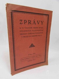 kolektiv, autorů, Zprávy k VI. valnému sjezdu svazu dělnických tělocvičných jednot Československých v Praze za období 1912-19, 1919