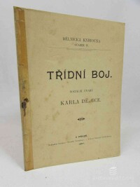 kolektiv, autorů, Třídní boj: sociální úvahy Karla Dědice, 1897