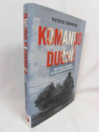 Robinson, Patrick, Komando duchů: Nová válka o Falklandy ve vizi slavného spisovatele, 2008