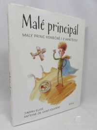 Saint-Exupéry, Antoine de, Eliáš, Jindra, Malé principál: Malý princ konečně i v hantecu!, 2020