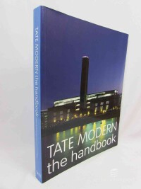 Blazwick, Iwona, Wilson, Simon, Tate Modern: The Handbook, 2001