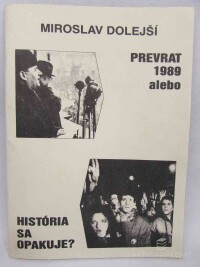 Dolejší, Miroslav, Prevrat 1989 alebo história sa opakuje?, 1991