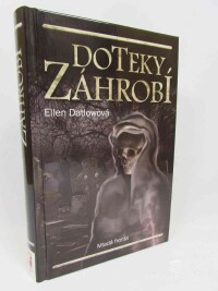 Datlowová, Ellen, Doteky záhrobí, 2009