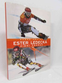Smutný, Roman, Ester Ledecká: Zimní zázrak, 2018