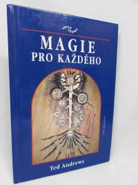 Andrews, Ted, Magie pro každého, 1999